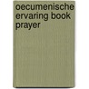 Oecumenische ervaring book prayer door Lescrauwaet