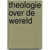 Theologie over de wereld by Metz
