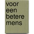 Voor een betere mens