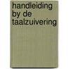 Handleiding by de taalzuivering door Noe