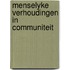 Menselyke verhoudingen in communiteit