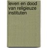 Leven en dood van religieuze instituten by Hostie