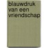 Blauwdruk van een vriendschap