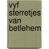 Vyf sterretjes van betlehem