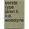 Eerste rype jaren k. v.d. woestyne door Albert Westerlinck