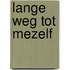 Lange weg tot mezelf