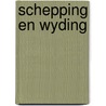 Schepping en wyding by Rottiers