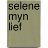 Selene myn lief door Yves Geerts