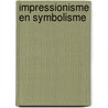 Impressionisme en symbolisme by J. Fontier