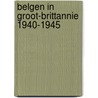 Belgen in groot-brittannie 1940-1945 door Schepens