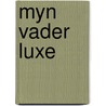 Myn vader luxe by Felix Timmermans