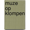 Muze op klompen by Elemans