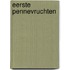 Eerste pennevruchten