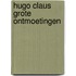 Hugo claus grote ontmoetingen