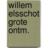 Willem elsschot grote ontm. door Vlierden
