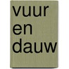 Vuur en dauw door Roelants