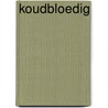 Koudbloedig door Haesaert