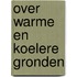 Over warme en koelere gronden