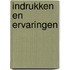 Indrukken en ervaringen