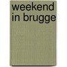 Weekend in brugge door Brondeel