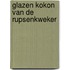 Glazen kokon van de rupsenkweker