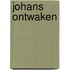 Johans ontwaken