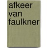 Afkeer van faulkner door Seghers