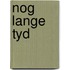 Nog lange tyd
