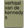 Verhaal van de kennedy s door Onbekend