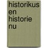Historikus en historie nu