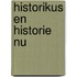 Historikus en historie nu