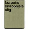 Luc peire bibliophiele uitg. door Seuphor