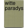 Witte paradys door Meer Walcheren
