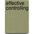 Effective controlling