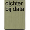 Dichter bij Data by Ddma Commissie Datakwaliteit