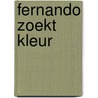 Fernando zoekt kleur door A. Wyckmans