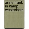 Anne Frank in kamp Westerbork door C. Tijenk