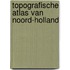 Topografische Atlas van Noord-Holland