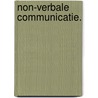 Non-verbale communicatie. by Pieter De Smet