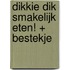 Dikkie Dik Smakelijk eten! + bestekje