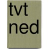 TVT NED door J.J.A.W. Van Esch
