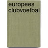 Europees clubvoetbal door Onbekend