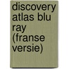 Discovery Atlas Blu Ray (Franse Versie) door Onbekend