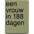 Een vrouw in 188 dagen