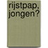 Rijstpap, jongen?