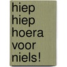 Hiep hiep hoera voor Niels! door Marcus Pfister