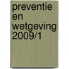 Preventie en Wetgeving 2009/1 door Redactie Uga