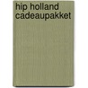 Hip Holland cadeaupakket by R. Schrever