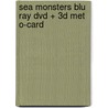 Sea Monsters Blu Ray DVD + 3D met O-card door Onbekend