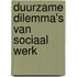 Duurzame dilemma's van sociaal werk